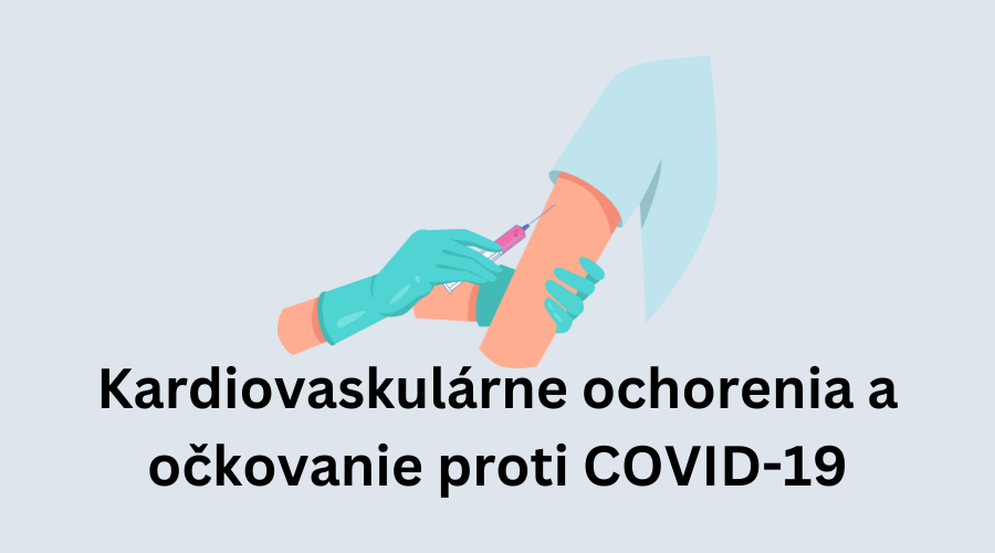 Kardiovaskulárne ochorenia a očkovanie proti COVID-19